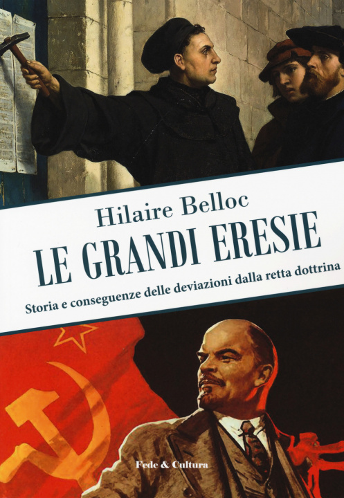 Könyv grandi eresie. Storia e conseguenze delle deviazioni dalla retta dottrina Hilaire Belloc