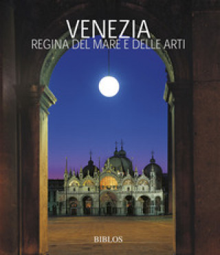 Carte Venezia. La regina del mare e delle arti. Ediz. italiana e inglese 