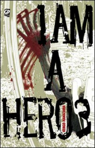 Kniha I am a hero Kengo Hanazawa