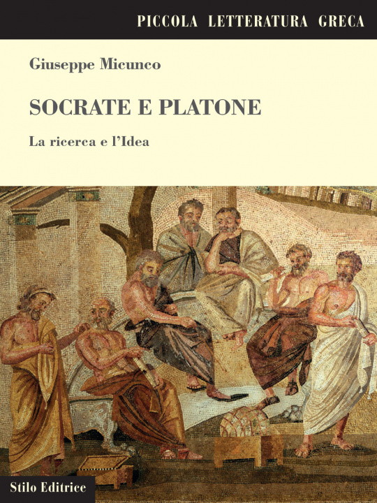 Kniha Socrate e Platone. La ricerca e l'idea Giuseppe Micunco
