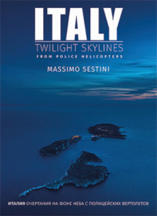 Carte Italy. Twilight skylines from police helicopters. Ediz. inglese e russa 