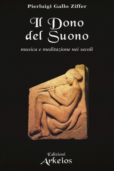 Kniha dono del suono. Musica e meditazione nei secoli Pierluigi Gallo Ziffer