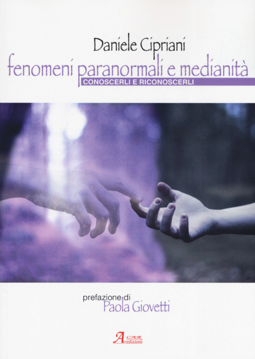 Könyv Fenomeni paranormali e medianità Daniele Cipriani