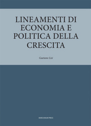 Kniha Lineamenti di economia e politica della crescita Gaetano Lisi