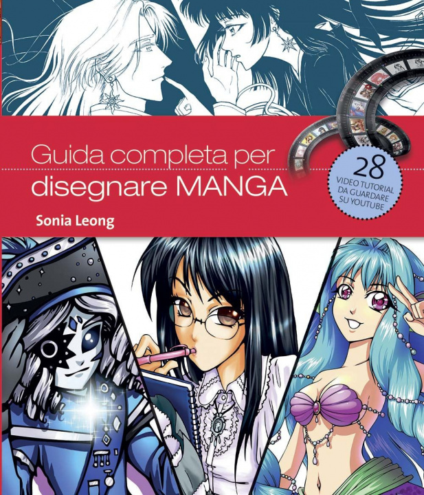 Kniha Guida completa per disegnare manga Sonia Leong