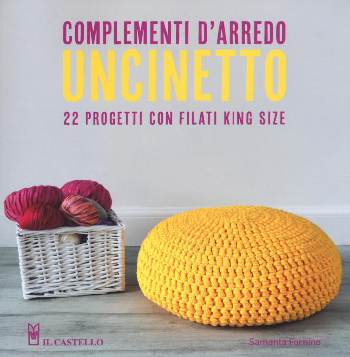 Knjiga Uncinetto. Complementi d'arredo Samanta Fornino