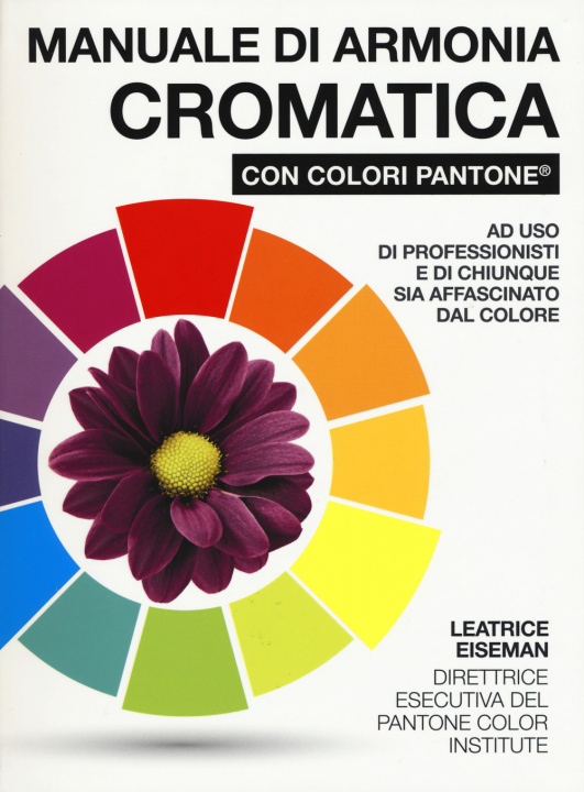 Kniha Manuale di armonia cromatica con colori Pantone® Leatrice Eiseman