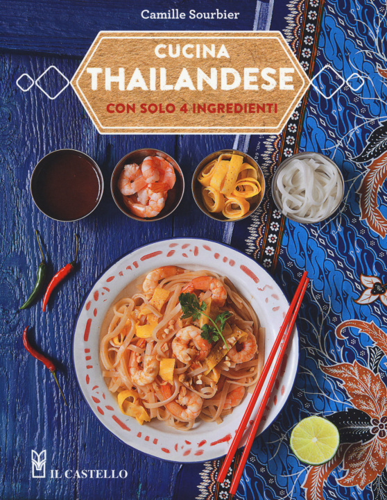 Kniha Cucina thailandese con solo 4 ingredienti Camille Sourbier