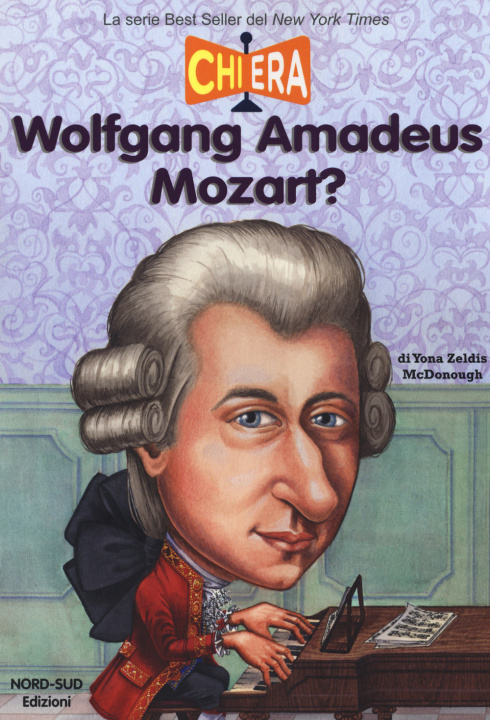 Kniha Chi era Wolfgang Amadeus Mozart? Yona Zeldis McDonough