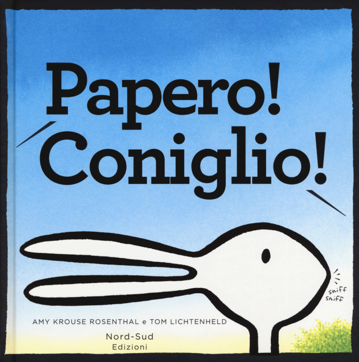 Libro Papero! Coniglio! Amy Krouse Rosenthal
