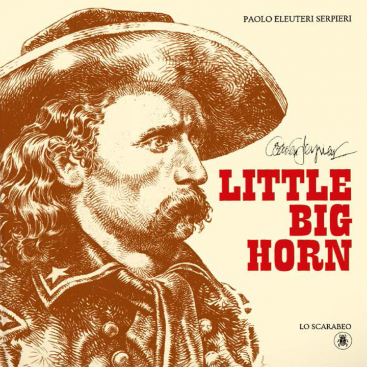 Книга Little Big Horn Paolo Eleuteri Serpieri