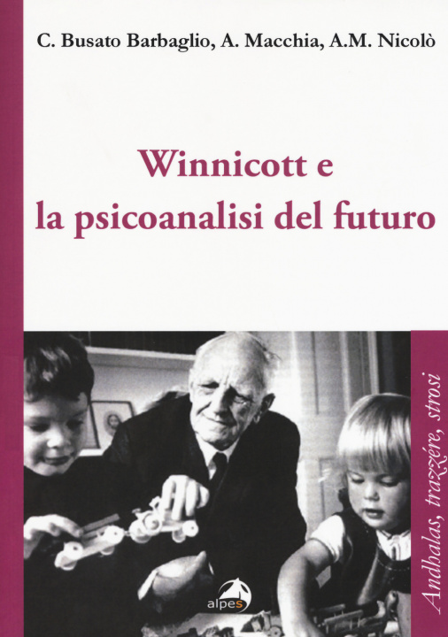 Książka Winnicott e la psicoanalisi del futuro Carla Busato Barbaglio