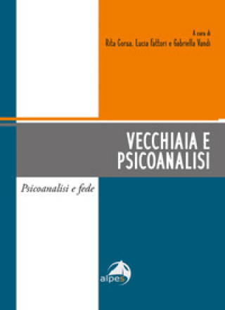 Kniha Vecchiaia e psicoanalisi Lucia Fattori
