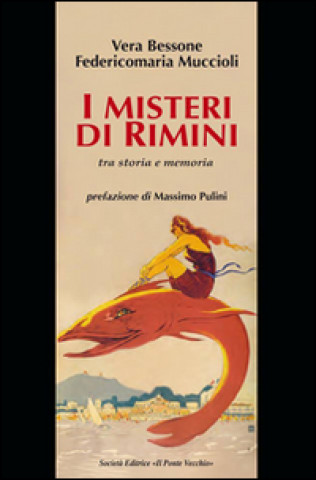 Könyv misteri di Rimini tra storia e memoria Vera Bessone