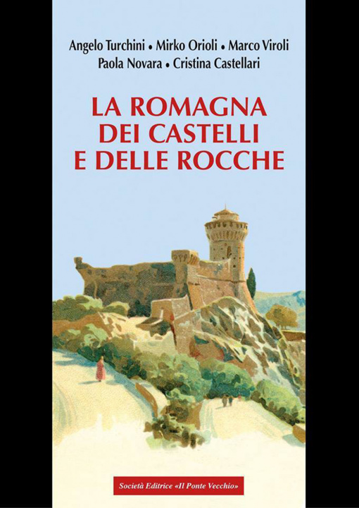 Βιβλίο Romagna dei castelli e delle rocche Angelo Turchini