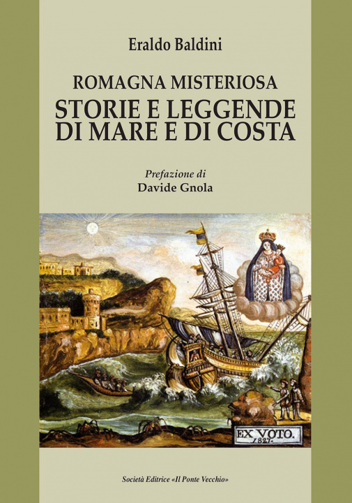 Kniha Romagna misteriosa. Storie e leggende di mare e di costa Eraldo Baldini