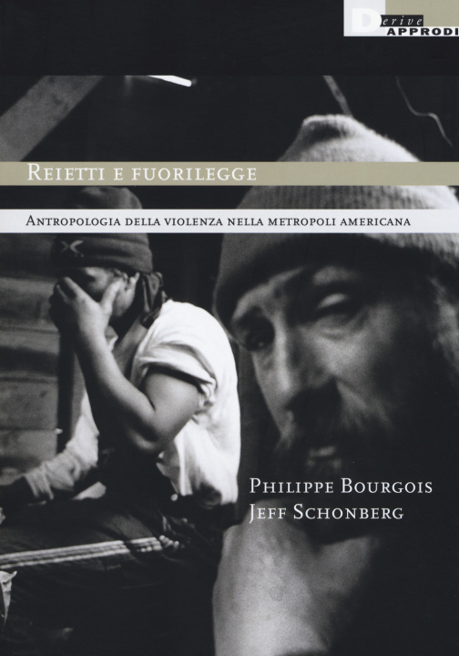 Carte Reietti e fuorilegge. Antropologia della violenza nella metropoli americana Philippe Bourgois