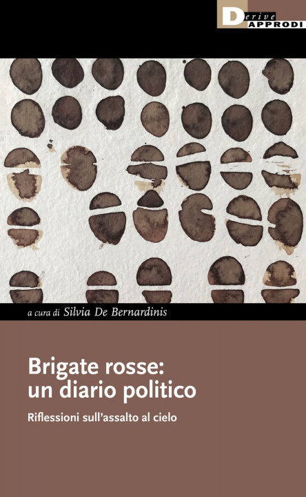 Kniha Brigate rosse: un diario politico. Riflessioni sull'assalto al cielo 