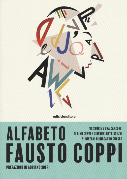 Kniha Alfabeto Fausto Coppi. 99 storie e una canzone Giovanni Battistuzzi