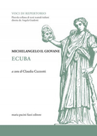 Kniha Ecuba Michelangelo il Giovane Buonarroti