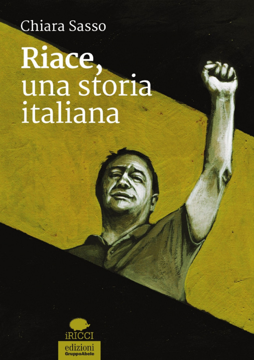 Könyv Riace, una storia italiana Chiara Sasso