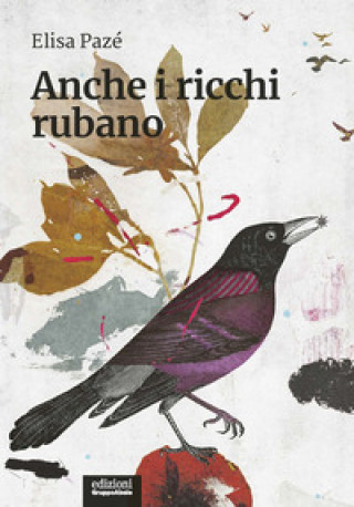 Buch Anche i ricchi rubano Elisa Pazé