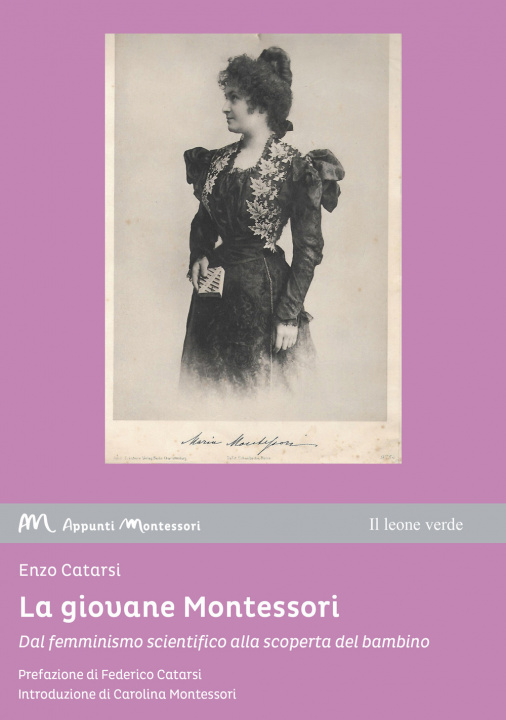 Kniha giovane Montessori. Dal femminismo scientifico alla scoperta del bambino Enzo Catarsi