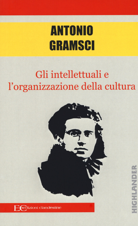 Kniha intellettuali e l'organizzazione della cultura Antonio Gramsci