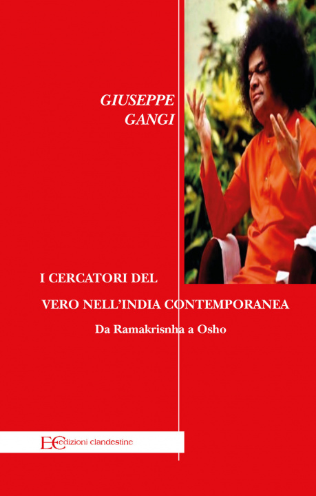 Kniha cercatori del vero nell’India contemporanea. Da Ramakrisnha a Osho Giuseppe Gangi