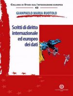 Könyv Scritti di diritto internazionale ed europeo dei dati Gianpaolo Maria Ruotolo