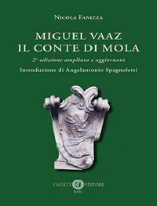 Kniha Miguel Vaaz. Il conte di Mola Nicola Fanizza