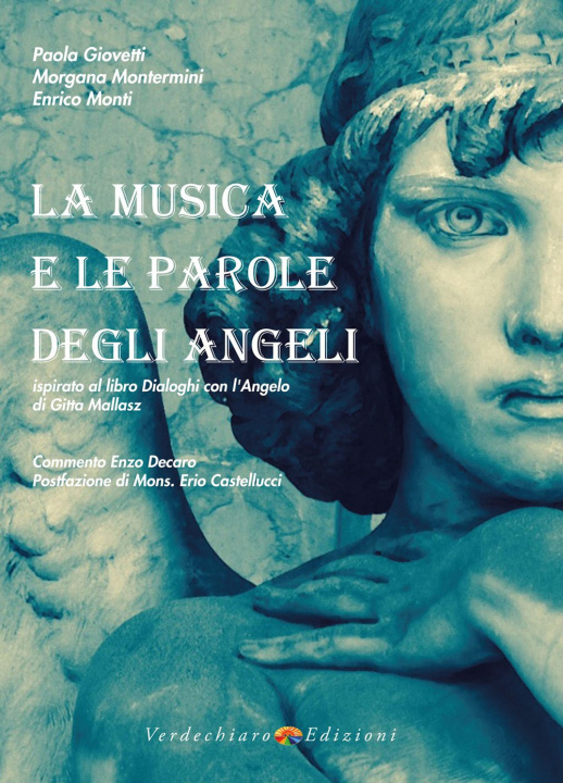 Kniha Musica e le parole degli angeli. Ispirato al libro Dialoghi con l’Angelo di Gitta Mallasz Paola Giovetti