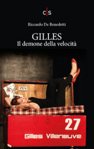 Kniha Gilles. Il demone della velocità Riccardo De Benedetti