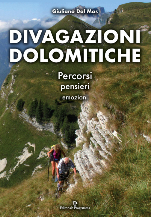 Kniha Divagazioni dolomitiche. Percorsi, pensieri, emozioni Giuliano Dal Mas