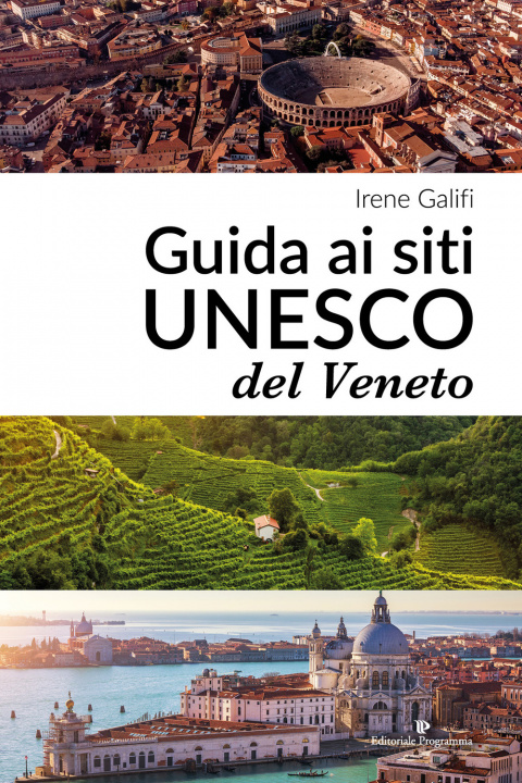 Kniha Guida ai siti UNESCO del Veneto Irene Galifi