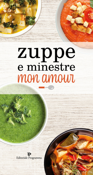 Kniha Zuppe e minestre mon amour 