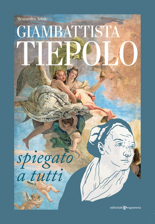 Kniha Giambattista Tiepolo spiegato a tutti Alessandra Artale