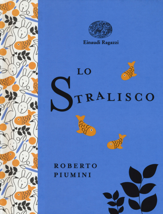 Knjiga stralisco. Ediz. a colori. Ediz. deluxe Roberto Piumini