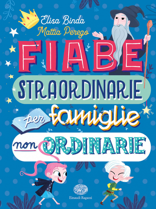 Knjiga Fiabe straordinarie per famiglie non ordinarie. Elisa Binda