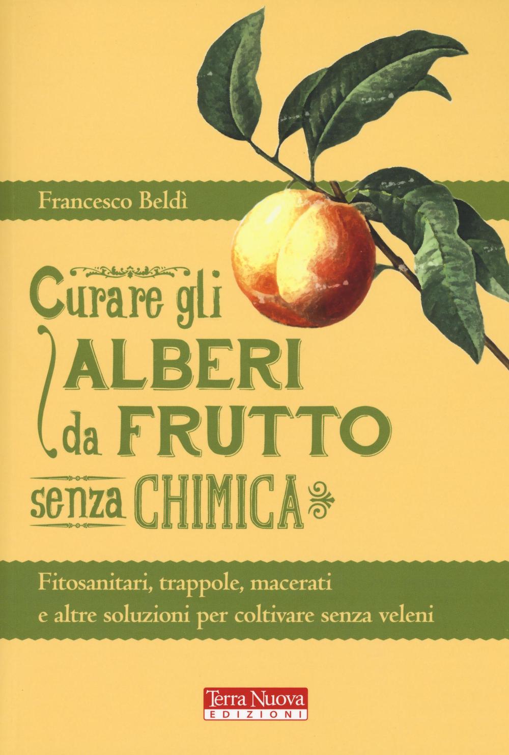 Carte Curare gli alberi da frutto senza chimica Francesco Beldì