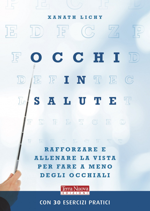 Kniha Occhi in salute. Rafforzare la vista per fare a meno degli occhiali Xanath Lichy