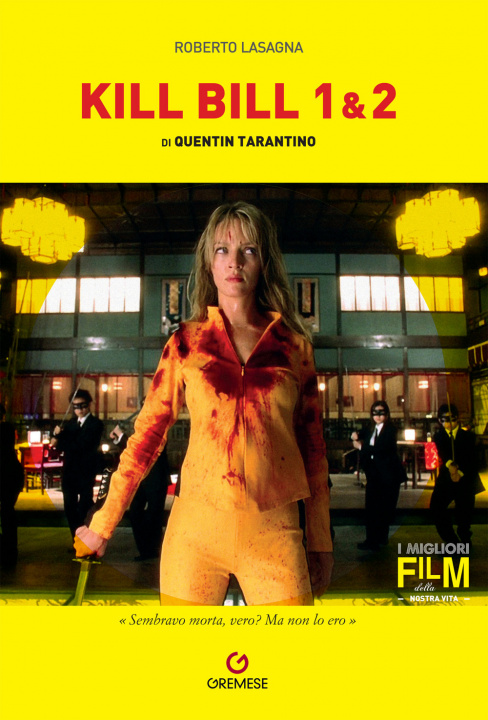 Könyv Quentin Tarantino. Kill Bill 1/2 Roberto Lasagna