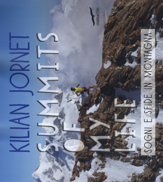 Kniha Summits of my life. Sogni e sfide in montagna Kilian Jornet