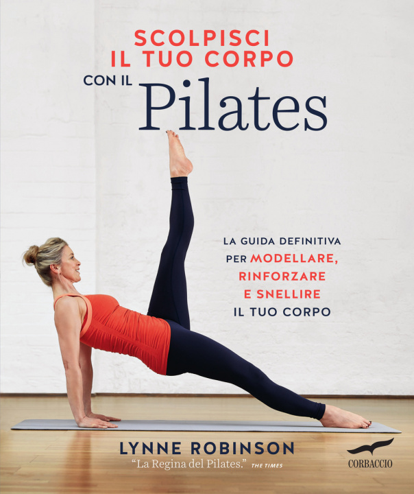 Kniha Scolpisci il tuo corpo con il pilates Lynne Robinson