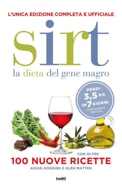 Könyv Sirt. La dieta del gene magro. Edizione completa e ufficiale. Con oltre 100 nuove ricette Glen Matten