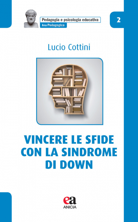 Kniha Vincere le sfide con la Sindrome di Down Lucio Cottini