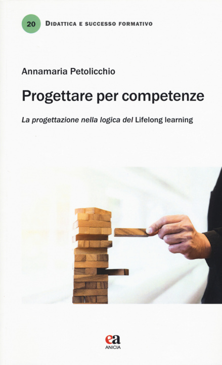 Книга Progettare per competenze. La progettazione nella logica del «lifelong learning» Annamaria Petolicchio