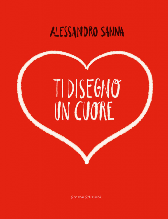 Kniha Ti disegno un cuore Alessandro Sanna