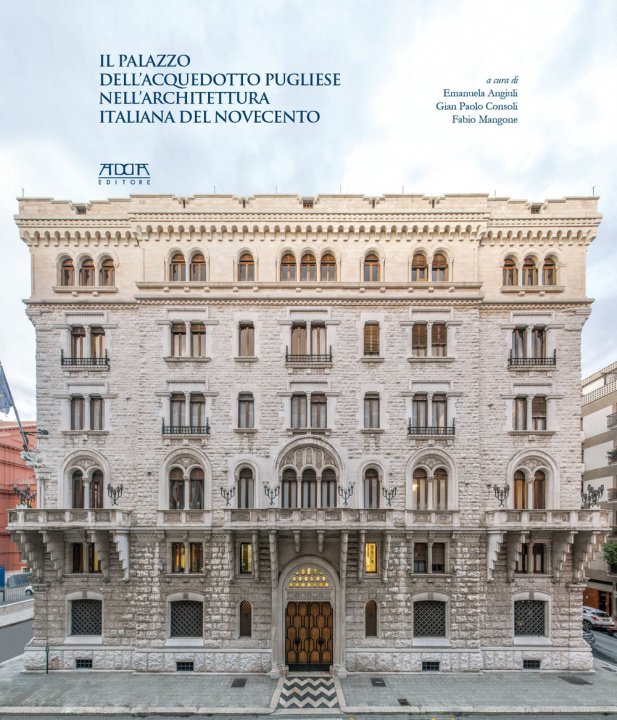 Könyv palazzo dell'Acquedotto pugliese nell'architettura italiana del Novecento 