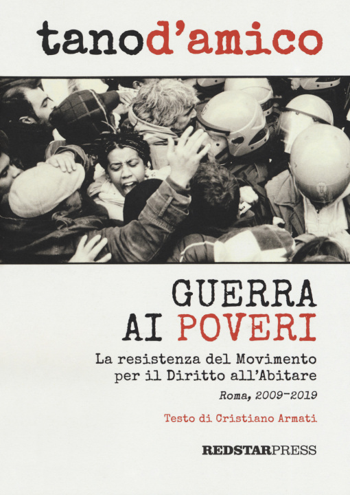 Kniha Guerra ai poveri. La ressitenza del Movimento per il Diritto all'Abitare (Roma, 2009-2019) Tano D'Amico